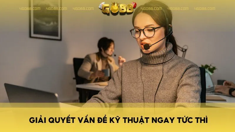 Liên hệ Go88 để hỗ trợ giải quyết vấn đề kỹ thuật ngay tức thì