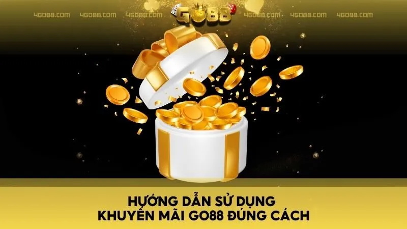 Hướng dẫn sử dụng khuyến mãi GO88 đúng cách