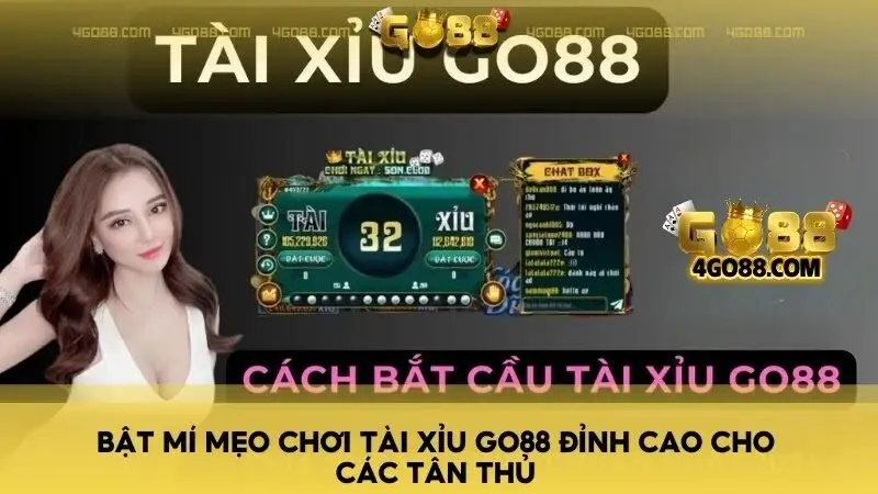 Bật mí mẹo chơi tài xỉu Go88 đỉnh cao cho các tân thủ