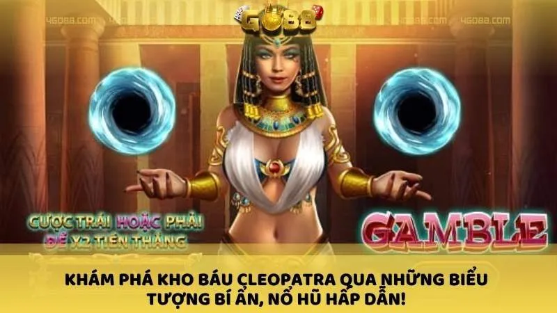 Khám phá kho báu Cleopatra qua những biểu tượng bí ẩn, nổ hũ hấp dẫn!