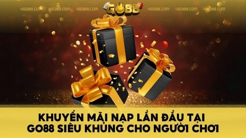 Khuyến mãi nạp lần đầu tại GO88