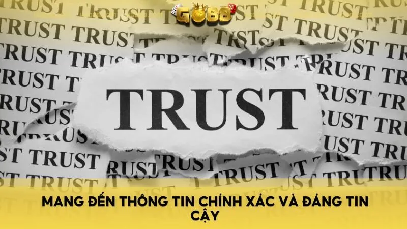 Hãy cung cấp thông tin chính xác và đáng tin cậy