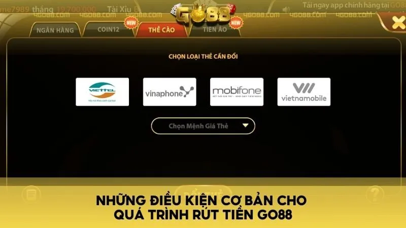 Những điều kiện cơ bản cho quá trình rút tiền Go88