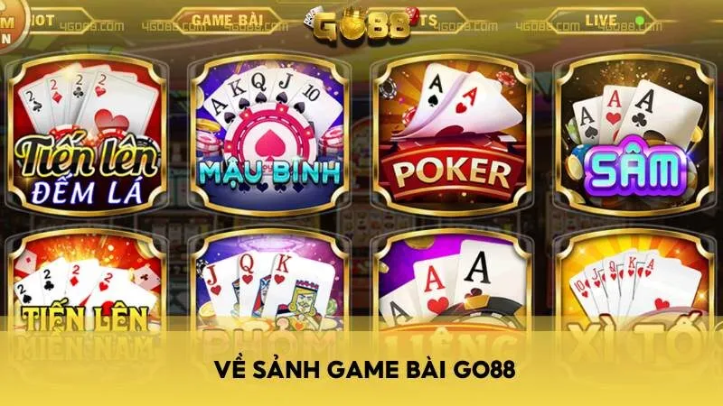 Game bài Go88 - sống động và chân thực trong từng ván bài