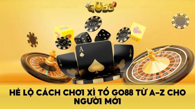 Hé Lộ Cách Chơi Xì Tố GO88 Từ A-Z Cho Người Mới