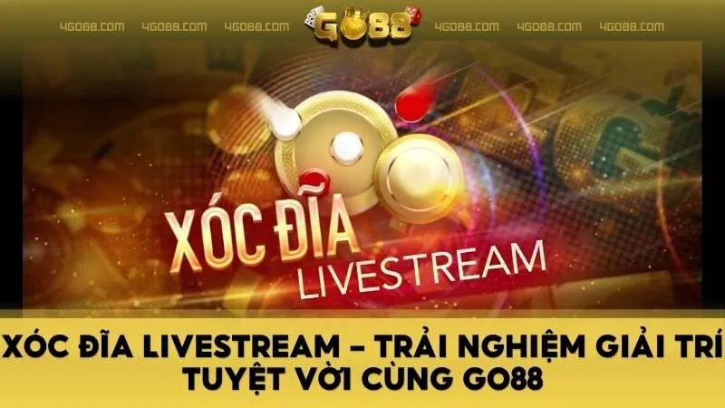 xóc đĩa livestream