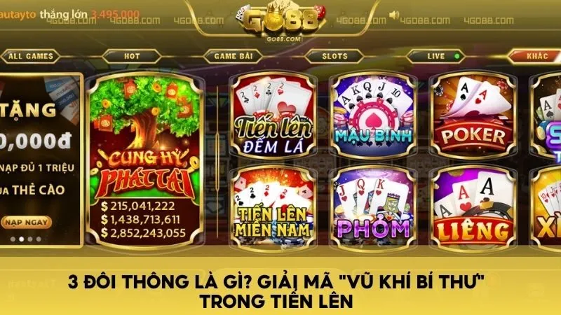 "3 đôi thông" trong Tiến Lên Miền Nam là một bộ bài gồm ba đôi liên tiếp có giá trị liền kề nhau về thứ tự