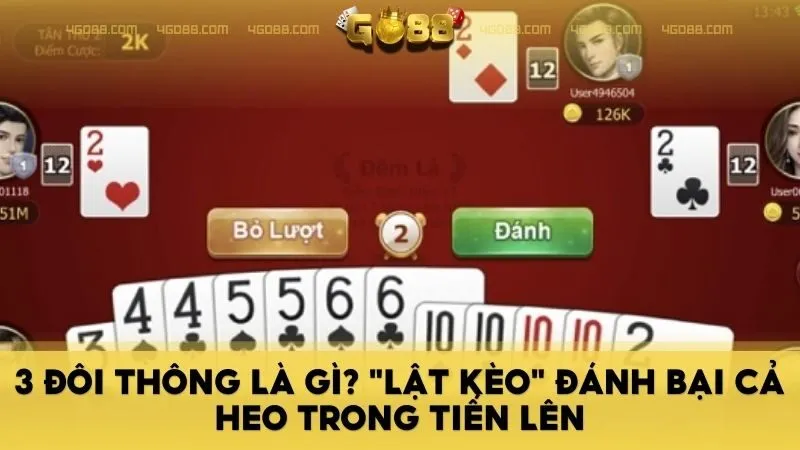 3 Đôi Thông Là Gì? "Lật Kèo" Đánh Bại Cả Heo Trong Tiến Lên