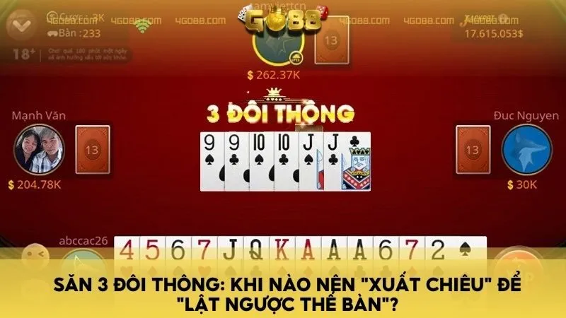 Nếu bạn có lá bài 2 (heo) nhưng không tìm được cơ hội tốt để đánh, và cảm thấy nguy cơ bị thối heo hoặc chặt heo cao, hãy sử dụng 3 đôi thông để giành quyền đi và sau đó đánh lá heo. Điều này giúp bạn tránh mất điểm và duy trì thế chủ động